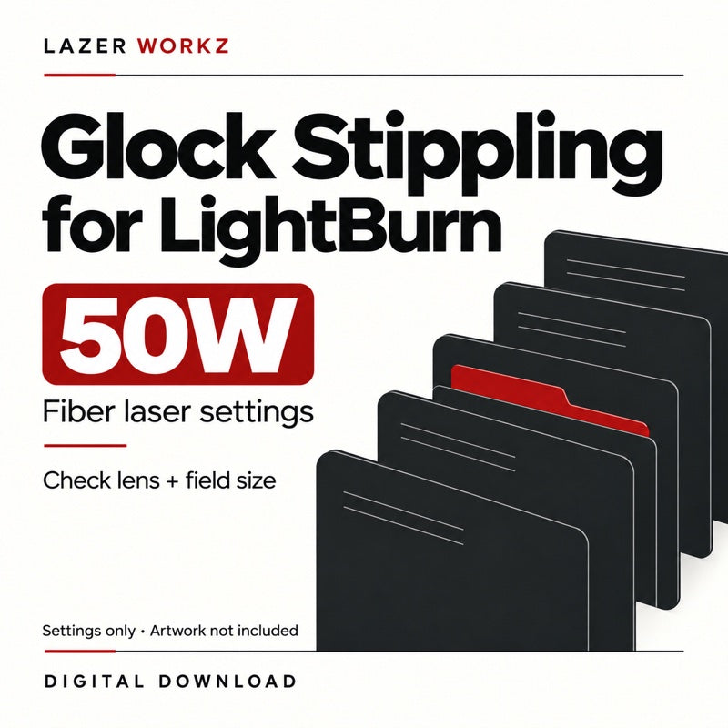 Glock Stippling Settings for LightBurn — 50W Fiber Laser (Digital Download) — digital download cover